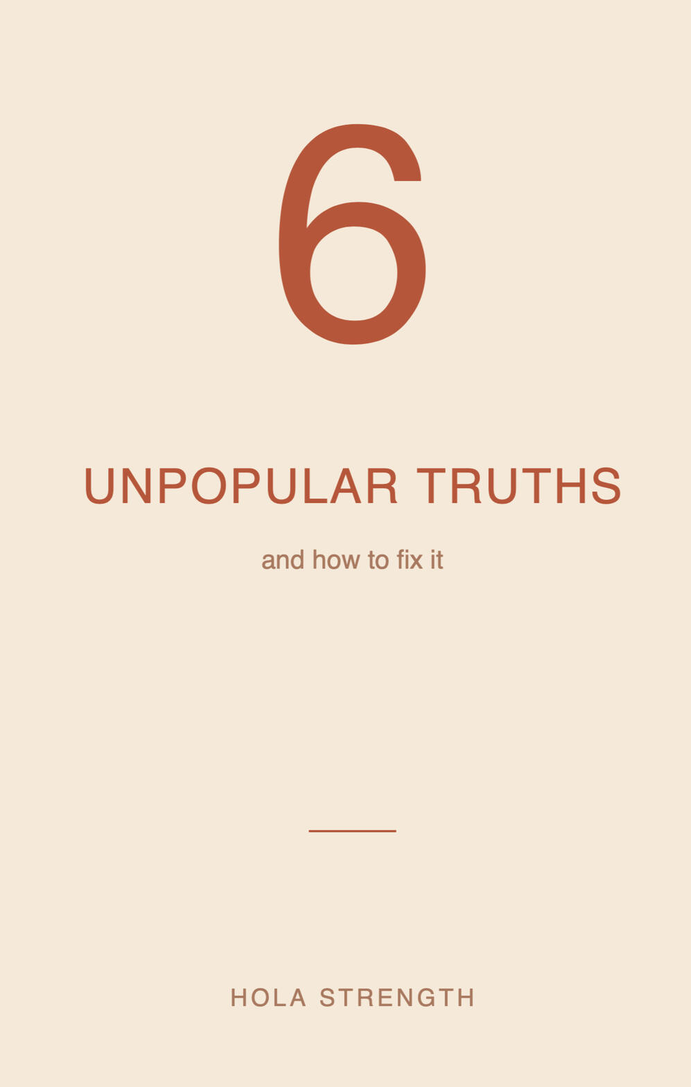 6 Unpopular Truths, Hola Strength with Seb Cover for Hola Strength's 6 Unpopular Truths email series, personal training in Islington